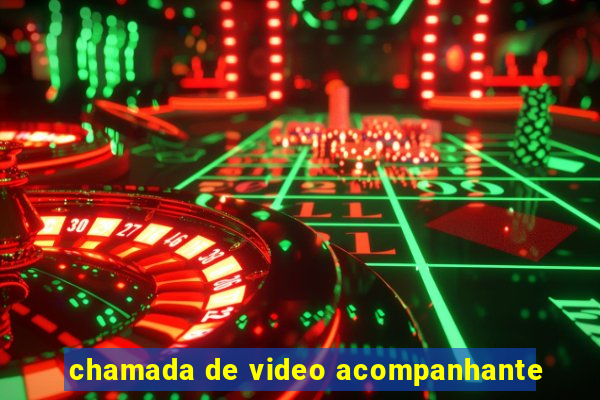chamada de video acompanhante